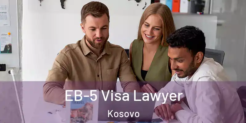  EB-5 Visa Lawyer Kosovo