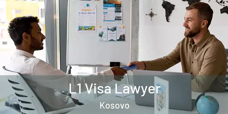  L1 Visa Lawyer Kosovo