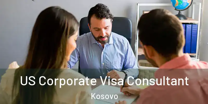  US Corporate Visa Consultant Kosovo