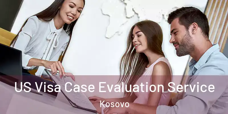 US Visa Case Evaluation Service Kosovo