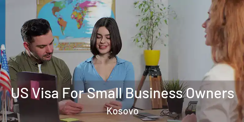  US Visa For Small Business Owners Kosovo
