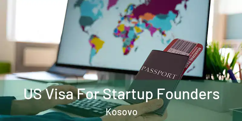 US Visa For Startup Founders Kosovo